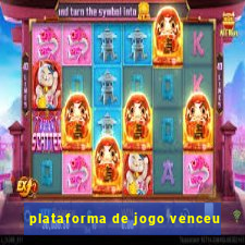 plataforma de jogo venceu